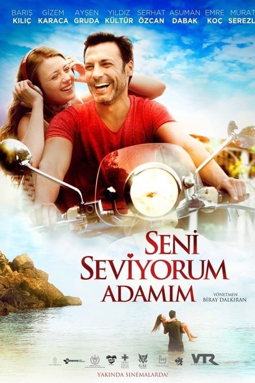 دانلود فیلم Seni Seviyorum Adamım مرد من دوستت دارم