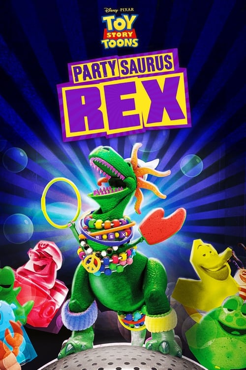 دانلود فیلم Toy Story Toons: Partysaurus Rex – اسباب بازی: مهمانی رکس