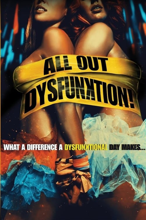 دانلود فیلم All Out Dysfunktion!