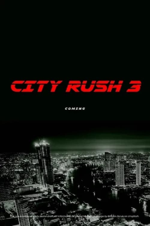 دانلود فیلم City Rush 3 شهر راش 3