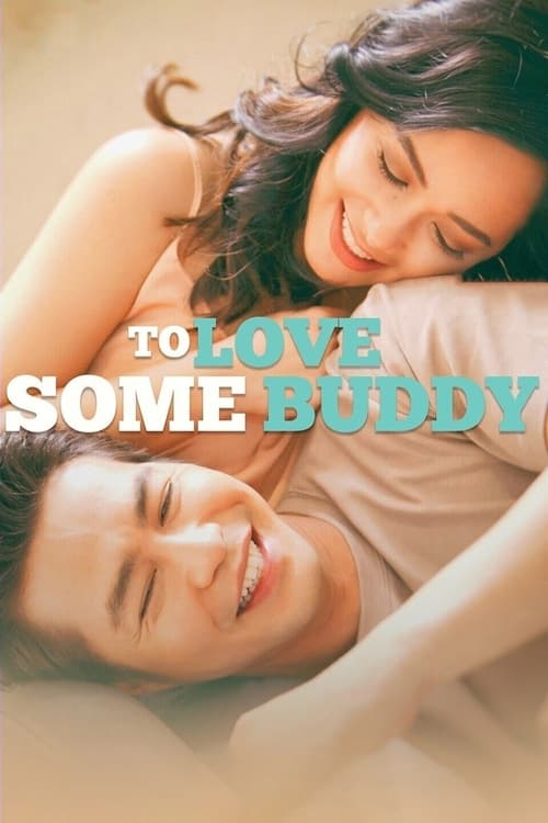 دانلود فیلم To Love Some Buddy